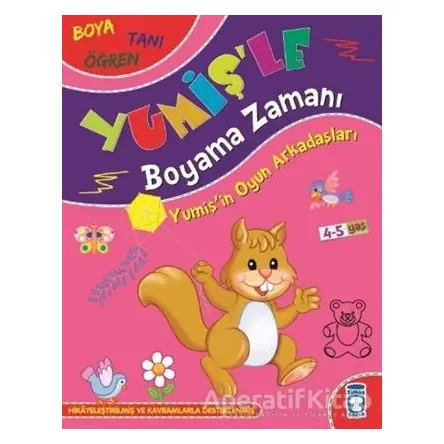 Yumişin Oyun Arkadaşları - Yumişle Boyama Zamanı - Süleyman Özkonuk - Timaş Çocuk