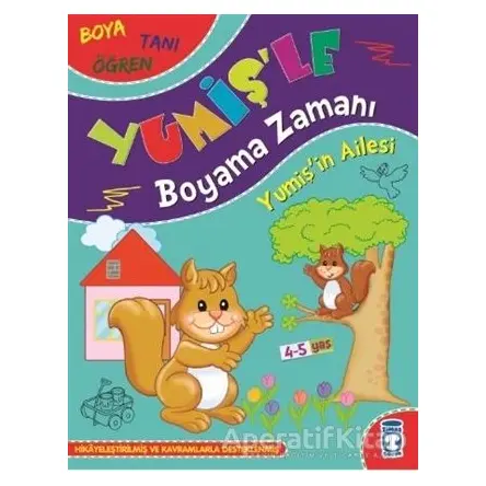 Yumişin Ailesi - Yumişle Boyama Zamanı - Süleyman Özkonuk - Timaş Çocuk