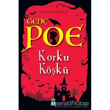 Genç Poe - Korku Köşkü 3 - Cuca Canals - Genç Timaş