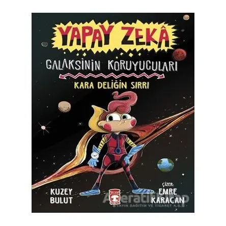 Yapay Zeka - Galaksinin Koruyucuları - Kuzey Bulut - Timaş Çocuk