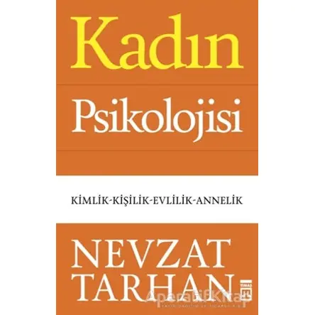 Kadın Psikolojisi - Nevzat Tarhan - Timaş Yayınları