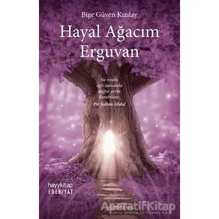 Hayal Ağacım Erguvan - Bige Güven Kızılay - Hayykitap