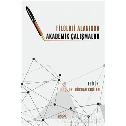 Filoloji Alanında Akademik Çalışmalar - Gürhan Kırilen - Gece Kitaplığı