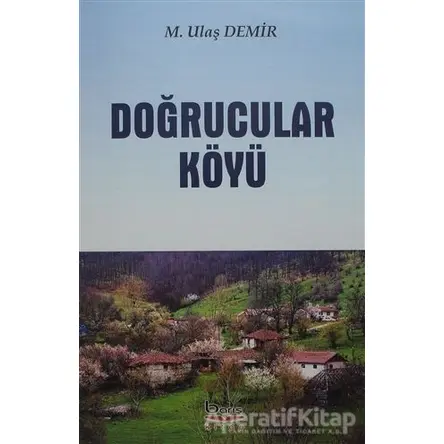 Doğrucular Köyü - M. Ulaş Demir - Barış Kitap