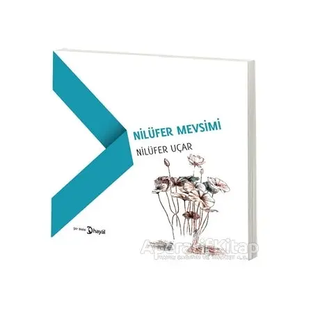 Nilüfer Mevsimi - Nilüfer Uçar - Hayal Yayınları