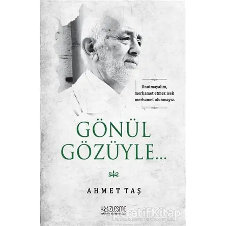 Gönül Gözüyle - Ahmet Taş - Yüzleşme Yayınları