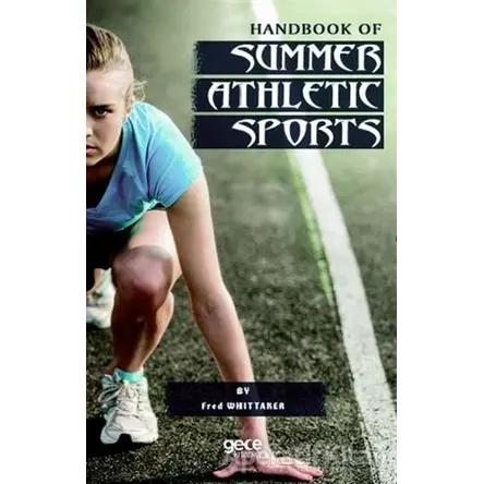 Handbook Of Summer Athletic Sports - Fred Whittaker - Gece Kitaplığı
