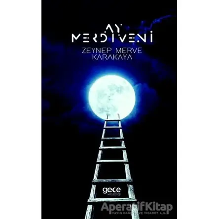 Ay Merdiveni - Zeynep Merve Karakaya - Gece Kitaplığı