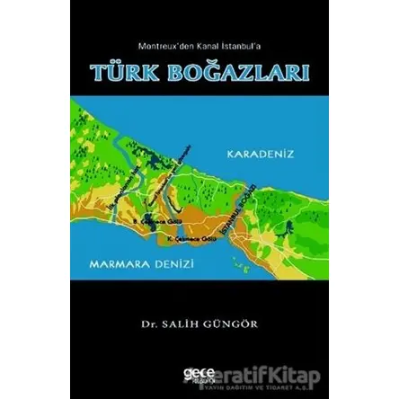 Montreuxden Kanal İstanbula Türk Boğazları - Salih Güngör - Gece Kitaplığı