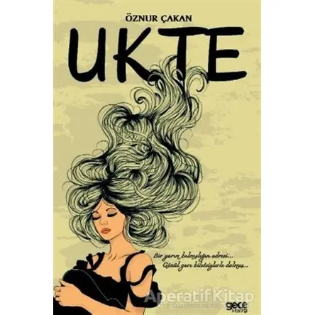 Ukte - Öznur Çakan - Gece Kitaplığı