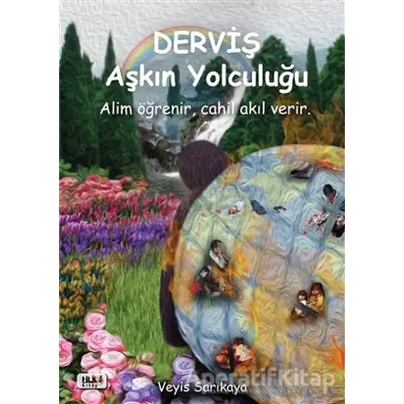 Derviş Aşkın Yolculuğu - Veyis Sarıkaya - Tilki Kitap
