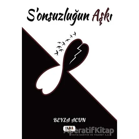 Sonsuzluğun Aşkı - Beyza Acun - Tilki Kitap