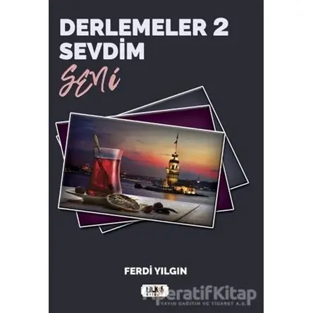 Derlemeler 2 - Sevdim Seni - Ferdi Yılgın - Tilki Kitap