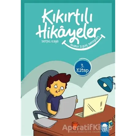 Abimin İlginç Deneyleri - Kıkırtılı Hikayeler (3. Sınıf) - Serpil Kaya - Mavi Kirpi Yayınları