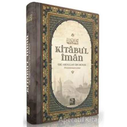 Kitabul-İman - Ebu Abdullah İbn Mende - Karınca & Polen Yayınları