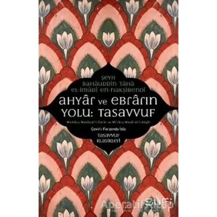 Ahyar ve Ebrarın Yolu: Tasavvuf - Şeyh Bahauddin Taha el-İmadi en-Nakşibendi - Sufi Kitap