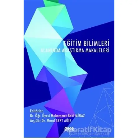 Eğitim Bilimleri Alanında Araştırma Makaleleri - Meral Sert Ağır - Gece Kitaplığı