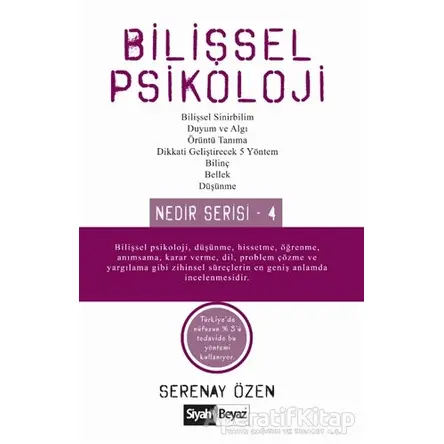 Bilişsel Psikoloji - Serenay Özen - Siyah Beyaz Yayınları