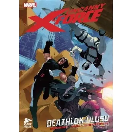 Uncanny X-Force Cilt 02 - Deathlok Ulusu - Rick Remender - Çizgi Düşler Yayınevi
