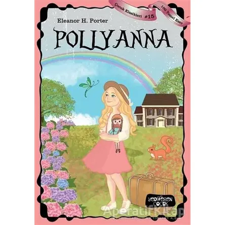 Pollyanna - Eleanor H. Porter - Yediveren Çocuk