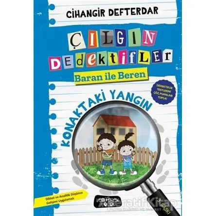 Konaktaki Yangın - Çılgın Dedektifler Baran ile Beren - Cihangir Defterdar - Yediveren Çocuk