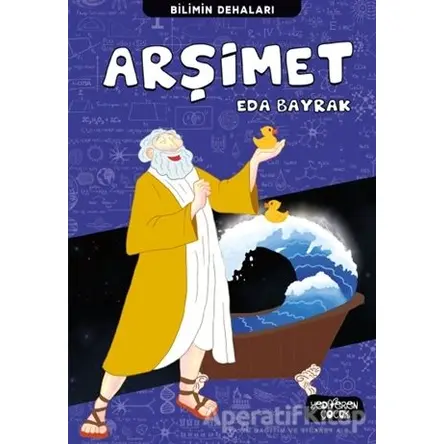 Arşimet - Bilimin Dehaları - Eda Bayrak - Yediveren Çocuk