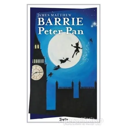 Peter Pan - James Matthew Barrie - Zeplin Kitap