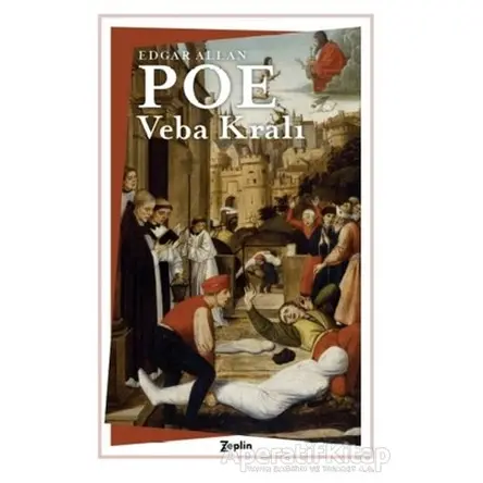 Veba Kralı - Edgar Allan Poe - Zeplin Kitap