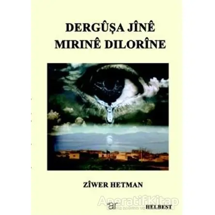 Dergüşa Jine Mırıne Dılorine - Ziwer Hetman - Ar Yayınları