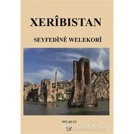 Xeribıstan - Seyfedine Welekori - Ar Yayınları
