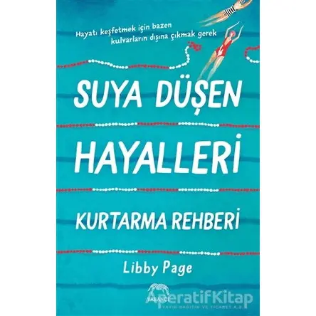Suya Düşen Hayalleri Kurtarma Rehberi - Libby Page - Yabancı Yayınları
