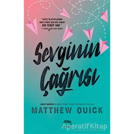 Sevginin Çağrısı - Matthew Quick - Yabancı Yayınları