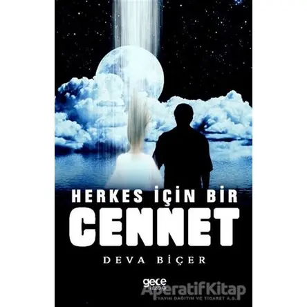 Herkes İçin Bir Cennet - Deva Biçer - Gece Kitaplığı
