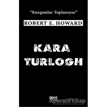 Kara Turlogh - Robert E. Howard - Gece Kitaplığı