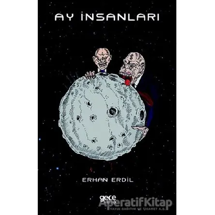Ay İnsanları - Erhan Erdil - Gece Kitaplığı