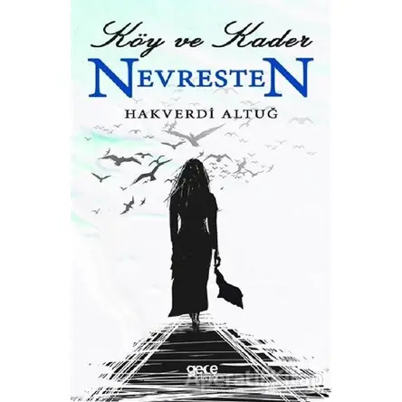 Köy ve Kader Nevresten - Hakverdi Altuğ - Gece Kitaplığı