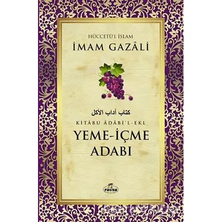 Yeme-İçme Adabı - İmam Gazali - Ravza Yayınları