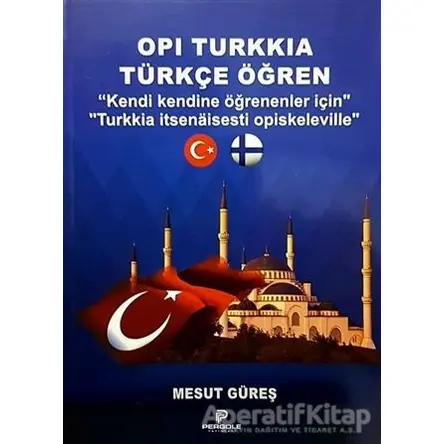 Opi Turkkia Türkçe Öğren - Mesut Güreş - Pergole Yayınları