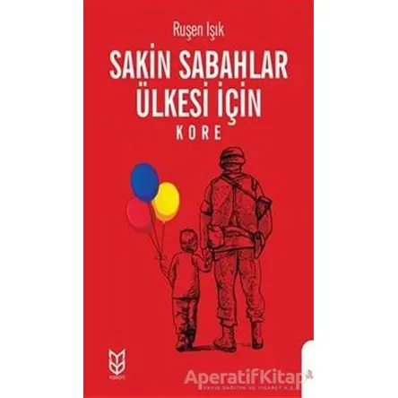 Sakin Sabahlar Ülkesi İçin (Kore) - Ruşen Işık - Yason Yayıncılık