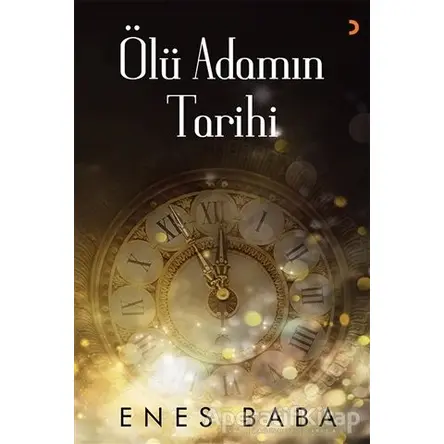 Ölü Adamın Tarihi - Enes Baba - Cinius Yayınları
