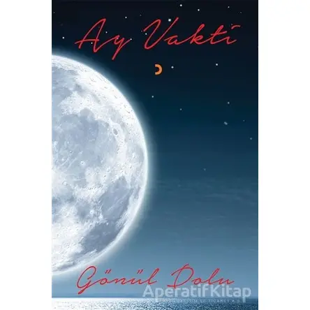 Ay Vakti - Gönül Dolu - Cinius Yayınları