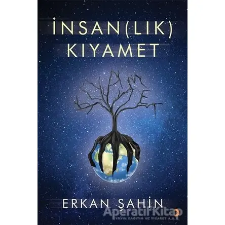 İnsan(lık) Kıyamet - Erkan Şahin - Cinius Yayınları