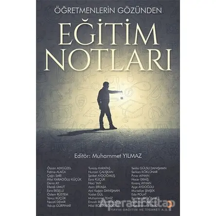 Öğretmenlerin Gözünden Eğitim Notları - Muhammet Yılmaz - Cinius Yayınları