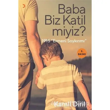 Baba Biz Katil miyiz? - Kamil Diril - Cinius Yayınları