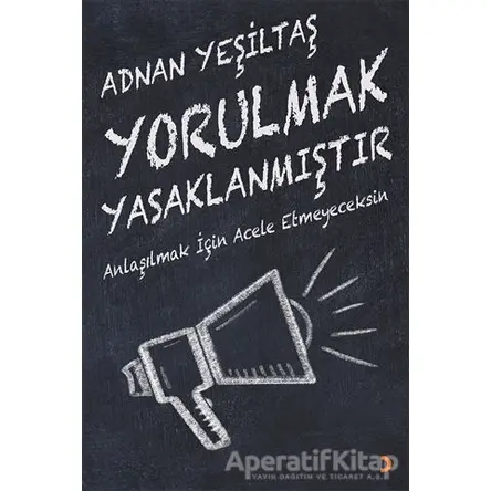 Yorulmak Yasaklanmıştır - Adnan Yeşiltaş - Cinius Yayınları
