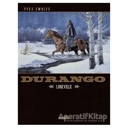 Durango 7: Loneville - Yves Swolfs - Presstij Kitap