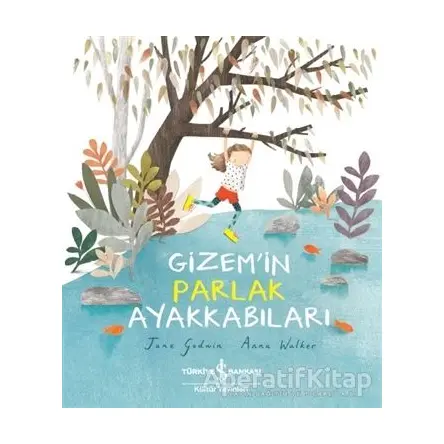 Gizemin Parlak Ayakkabıları - Jane Godwin - İş Bankası Kültür Yayınları
