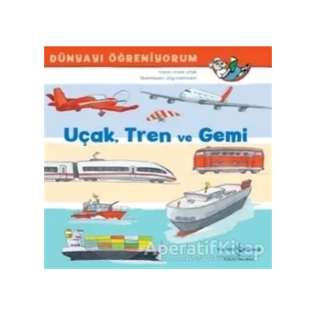 Uçak Tren ve Gemi - Frank Littek - İş Bankası Kültür Yayınları