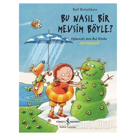 Bu Nasıl Bir Mevsim Böyle? - Ralf Butschkow - İş Bankası Kültür Yayınları