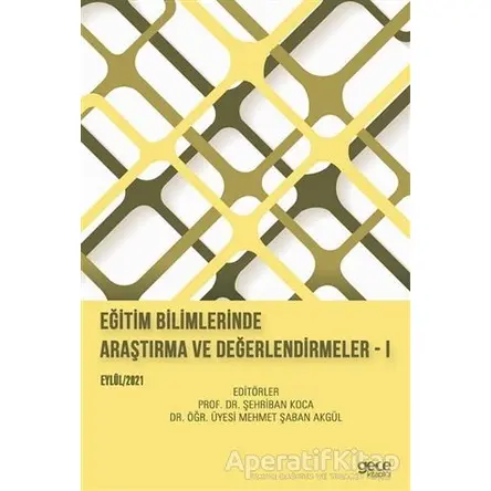 Eğitim Bilimlerinde Araştırma ve Değerlendirmeler - 1 - Şehriban Koca - Gece Kitaplığı